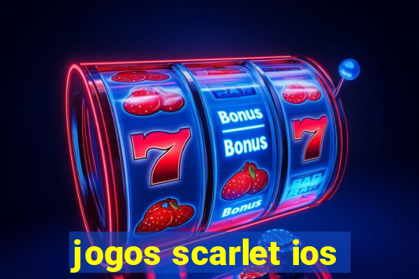 jogos scarlet ios